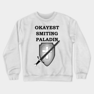 OKAYEST SMITING PALADIN 5E RPG Meme Class Crewneck Sweatshirt